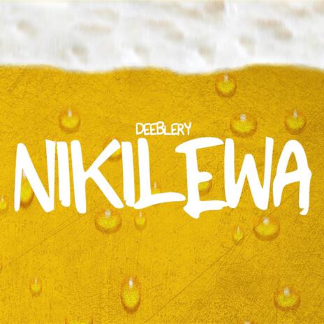 NIKILEWA | Boomplay Music