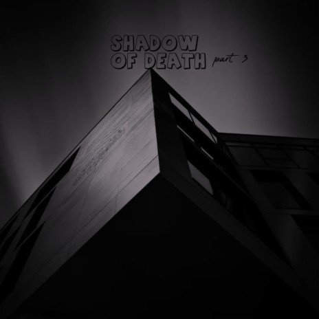 Shadow of Death part 3