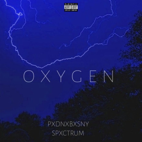 Oxygen ft. PXDNXBXSNY | Boomplay Music