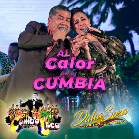 Al Calor De La Cumbia ft. El Combo Loco de Mike Rodriguez | Boomplay Music