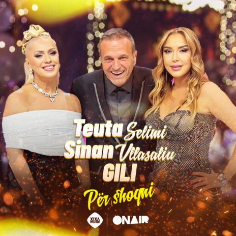 Sinani & Gili - Per shoqni ft. Sinan Vllasaliu | Boomplay Music