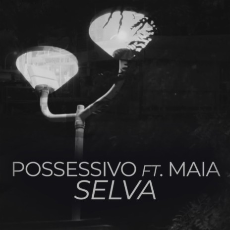 Selva ft. Maia | Boomplay Music