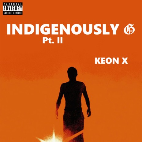 Indigenously G Pt. II ft. Keon X | Boomplay Music