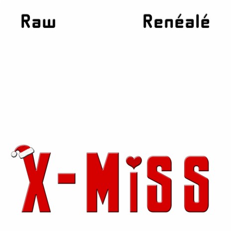 X-Miss ft. Renéalé | Boomplay Music