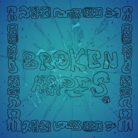 Broken Hopes | Boomplay Music