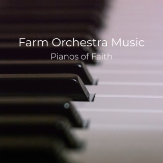 Farm Orchestra Music Pianos of Faith