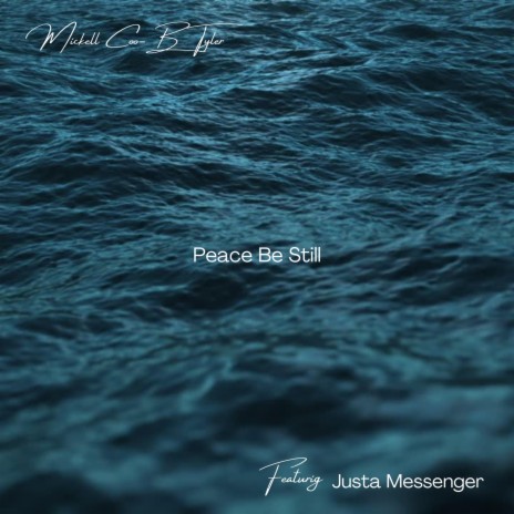 Peace Be Still ft. Justa Messenger