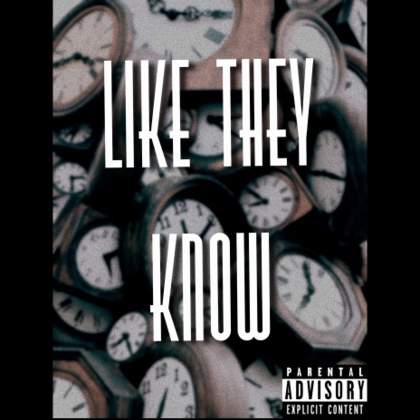 Like They Know | Boomplay Music