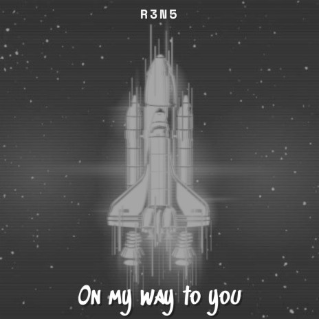 On My Way to You | Boomplay Music
