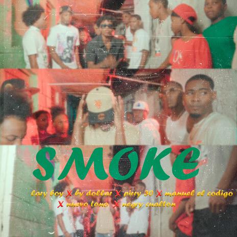 SMOKY ft. BY DOLAR, PIRRY 30, MANUEL EL CODIGO, NUEVO TONO & NEGRY CUALTON | Boomplay Music