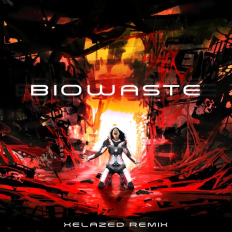 Biowaste (Xelazed Remix) | Boomplay Music