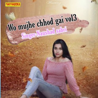 Wo Mujhe Chhod Gai Vol03