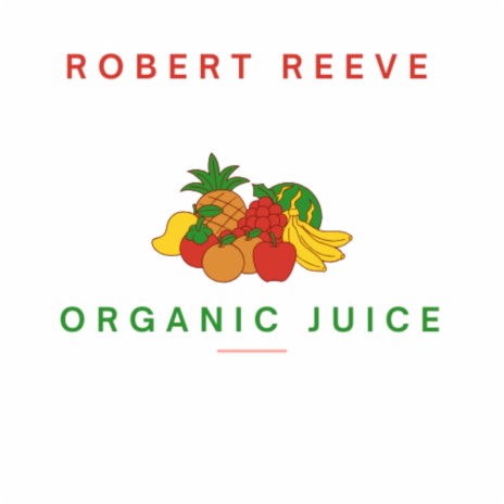 Organic Juice | Boomplay Music