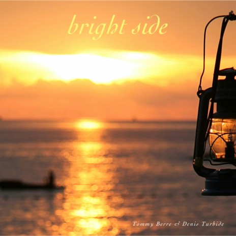 Bright Side ft. Denis Turbide | Boomplay Music