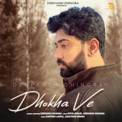 Dhokha Ve | Boomplay Music