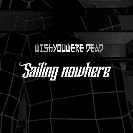 Sailing Nowhere