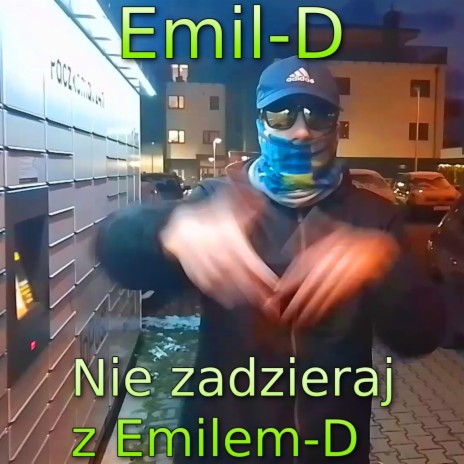 Nie zadzieraj z Emilem-D