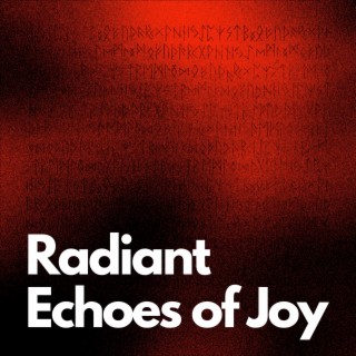 Radiant Echoes of Joy