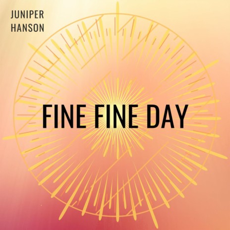 Fine Fine Day | Boomplay Music