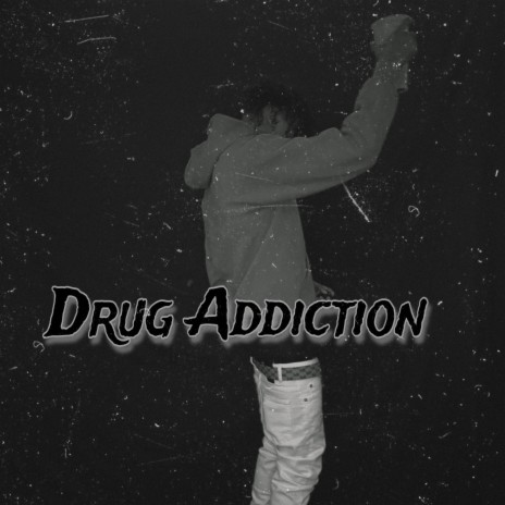 Drug Addiction | Boomplay Music