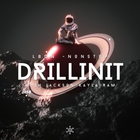 DRILLINIT ft. KUSH JACKSON, NONSTOP, KAYLA & RAM