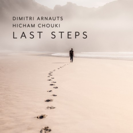 Last Steps ft. Hicham Chouki | Boomplay Music