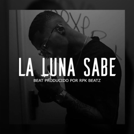 La Luna Sabe (Base De Rap Con Guitarra) | Boomplay Music
