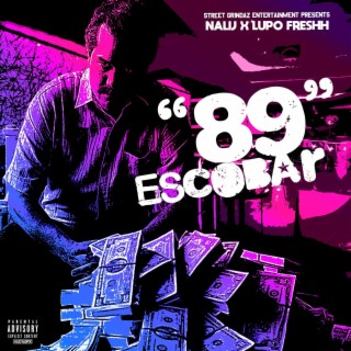 89 Escobar (Radio Edit) ft. Lupo Fresh & Heembug lyrics | Boomplay Music
