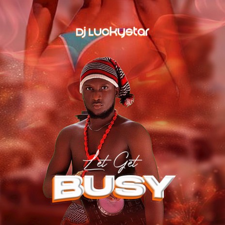 Let Get Busy | Boomplay Music