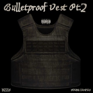 Bulletproof Vest Pt. 2 ft. 1800 Omar lyrics | Boomplay Music