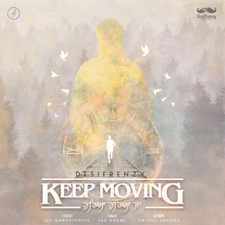 Keep Moving (Acoustic Mix) ft. Jaz Dhami & G.S.Nawepindiya | Boomplay Music