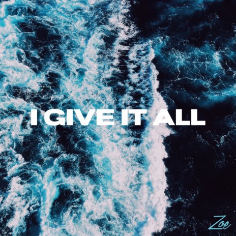 I Give It All | Boomplay Music