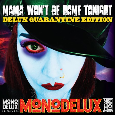 Mama Won't Be Home Tonight... (DeluX Quarantine Edition) | Boomplay Music