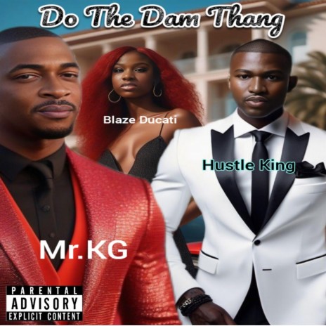 Do The Dam Thang ft. MR.KG & Blaze Ducati | Boomplay Music