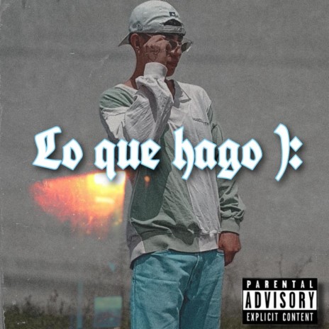 Lo que hago): | Boomplay Music