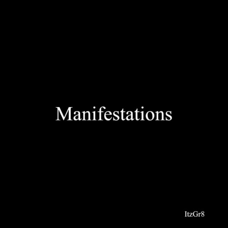 Manifestations | Boomplay Music