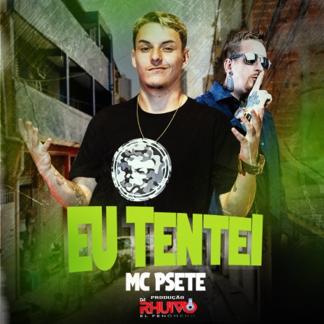 Eu Tentei ft. Mc Psete | Boomplay Music