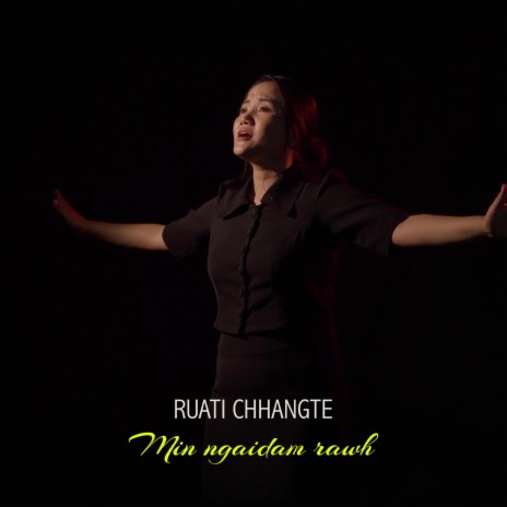 Ruati Chhangte Min Ngaidam rawh | Boomplay Music