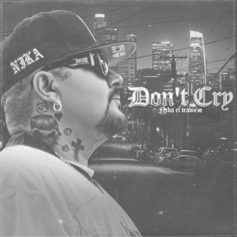 Don't Cry | Boomplay Music