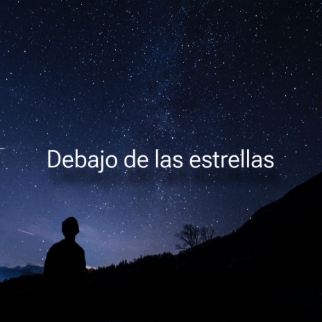 Debajo de las estrellas