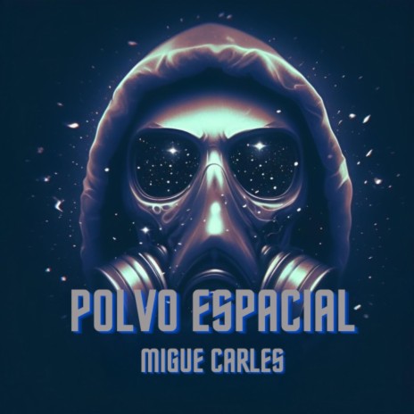 Polvo Espacial | Boomplay Music