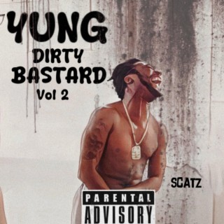 Yung Dirty Bastard, Vol. 2