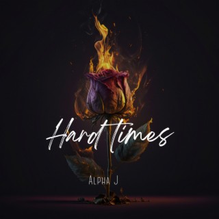 Hard Times lyrics | Boomplay Music