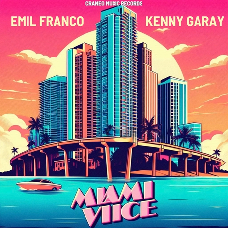 Miami Vice ft. Kenny Garay | Boomplay Music