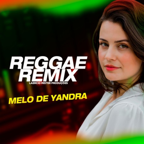 Melo de Yandra 2k24 (Radio Edit) ft. Equipe Mister Music | Boomplay Music