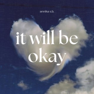 It Will Be Okay