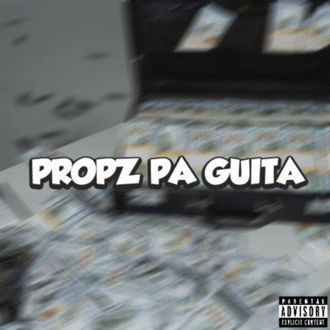 Propz Pa Guita | Boomplay Music