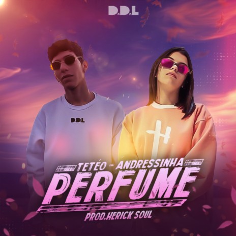 Perfume ft. Andressinha & D.D.L | Boomplay Music