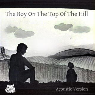 The Boy On The Top Of The Hill (Acoustic Version)