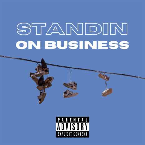 Standin On Business | Boomplay Music